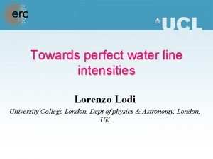 Towards perfect water line intensities Lorenzo Lodi University