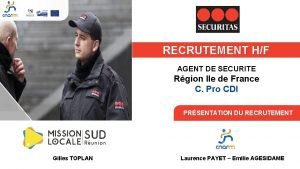 RECRUTEMENT HF AGENT DE SECURITE Rgion Ile de