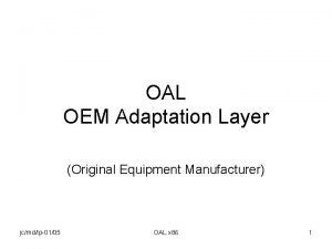 OAL OEM Adaptation Layer Original Equipment Manufacturer jcmdlp0105