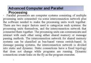 Advanced Computer and Parallel Processing Parallel processors are