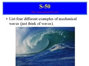 What causes mechanical waves