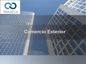 Comercio Exterior AGENDA PARA IMPORTADORES Necesidades y productos