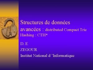 Structures de donnes avances distributed Compact Trie Hashing