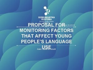 PROPOSAL FOR MONITORING FACTORS THAT AFFECT YOUNG PEOPLES