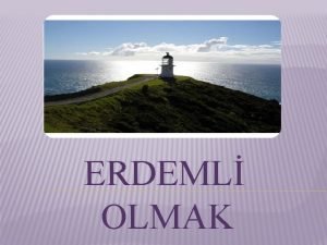 ERDEML OLMAK Hayatta insan iin nemli olan nedir