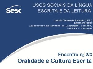 USOS SOCIAIS DA LNGUA ESCRITA E DA LEITURA