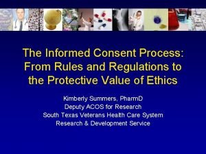 The Informed Consent Process From Rules and Regulations