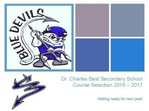 Dr Charles Best Secondary School Course Selection 2016