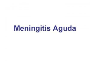 Meningitis Aguda Definicin Inflamacin de las meninges identificado