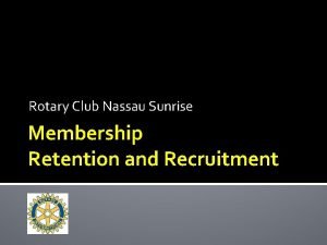 Rotary Club Nassau Sunrise Membership Retention and Recruitment