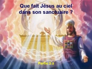 Que fait Jsus au ciel dans son sanctuaire