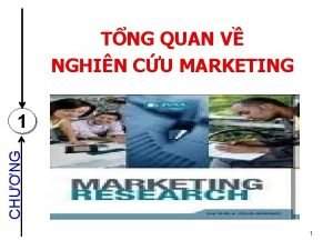 TNG QUAN V NGHIN CU MARKETING CHNG 1