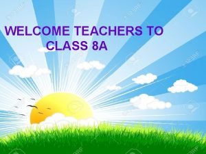 Welcome to class 8