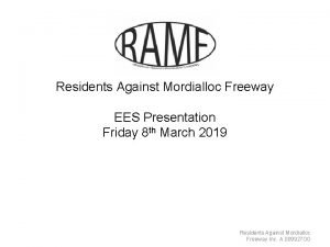 Residents Against Mordialloc Freeway EES Presentation Friday 8