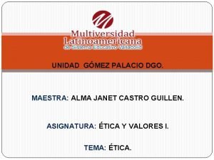 UNIDAD GMEZ PALACIO DGO MAESTRA ALMA JANET CASTRO