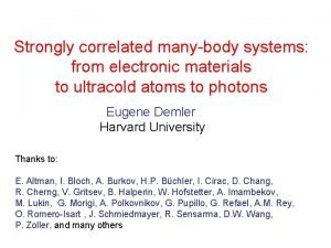 Strongly correlated manybody systems from electronic materials to