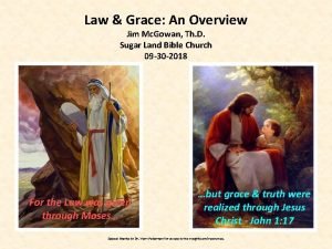 Law Grace An Overview Jim Mc Gowan Th