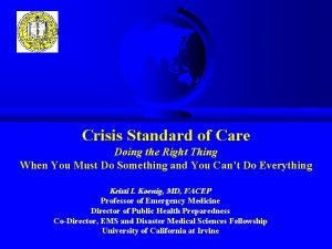 Crisis Standard of Care Doing the Right Thing