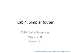 Lab 4 Simple Router CS 144 Lab 4