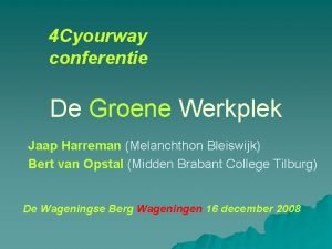 4 Cyourway conferentie De Groene Werkplek Jaap Harreman