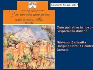 Cure palliative in hospic lesperienza italiana Giovanni Zaninetta