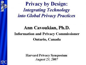 Privacy by Design Integrating Technology into Global Privacy