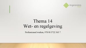 Thema 14 Wet en regelgeving Professioneel werken 978