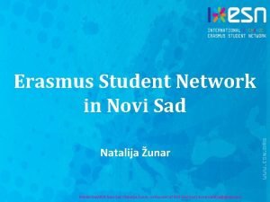Erasmus Student Network in Novi Sad Natalija unar