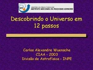 Descobrindo o Universo em 12 passos Carlos Alexandre