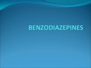 Benzodiazepine dose and route