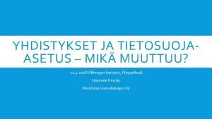 YHDISTYKSET JA TIETOSUOJAASETUS MIK MUUTTUU 11 4 2018