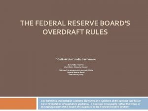 THE FEDERAL RESERVE BOARDS OVERDRAFT RULES Outlook Live