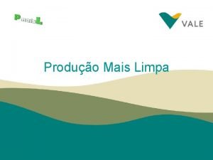 Produo Mais Limpa O que o PL um