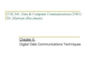 COE 341 Data Computer Communications T 081 Dr