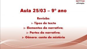 Aula 2503 9 ano Reviso 1 Tipos de