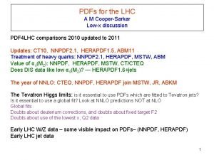 PDFs for the LHC A M CooperSarkar Lowx