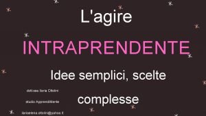 Lagire INTRAPRENDENTE Idee semplici scelte dott ssa Ilaria