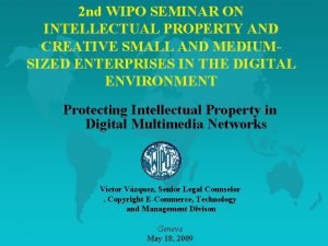 2 nd WIPO SEMINAR ON INTELLECTUAL PROPERTY AND