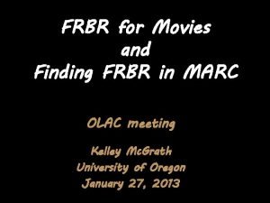 FRBR for Movies and Finding FRBR in MARC
