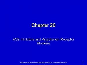 Chapter 20 ACE Inhibitors and Angiotensin Receptor Blockers