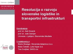 Resolucija o razvoju slovenske logistike in transportni infrastrukturi