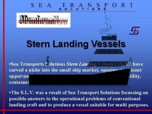 Stern Landing Vessels Sea Transports Solutions Stern Landing