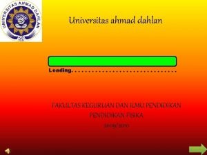 Universitas ahmad dahlan Loading FAKULTAS KEGURUAN DAN ILMU