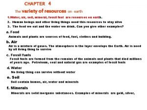 Variety of resources Variety of resources