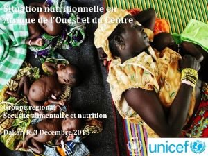 Situation nutritionnelle en Afrique de lOuest et du