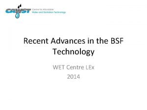 Bsf technology