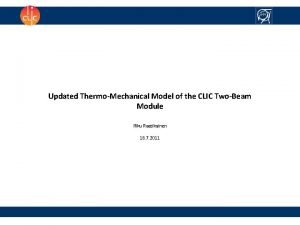 Updated ThermoMechanical Model of the CLIC TwoBeam Module