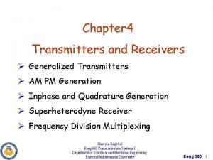 Chapter 4 Transmitters and Receivers Generalized Transmitters AM