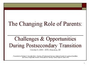 The Changing Role of Parents Challenges Opportunities During