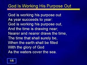 God is working his purpose out quotes